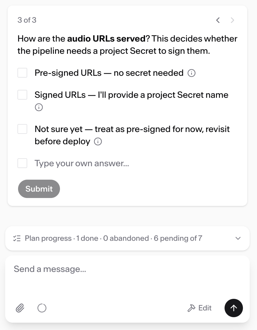 An assistant question about how audio URLs are served, with three suggested answers, a free-text option, a Submit button, and a plan progress line reading “1 done · 0 abandoned · 6 pending of 7”.