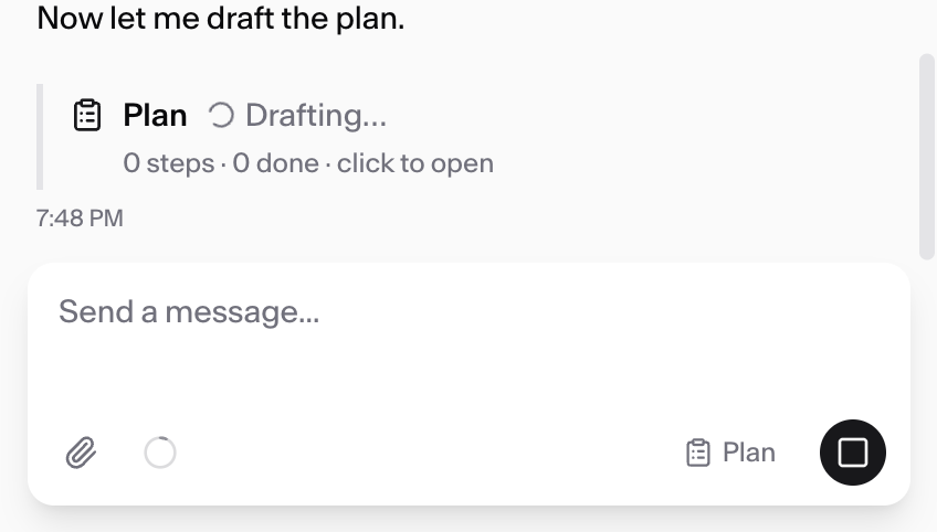 The chat showing a Plan card in the Drafting state, with a step count and “click to open”.